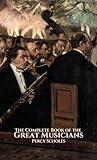 The Complete Book of the Great Musicians