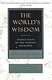 The World's Wisdom: Sacred Texts of the World's Religions