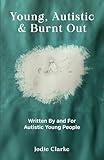 Young, Autistic and Burnt Out