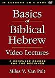 Basics of Biblical Hebrew Video Lectures: A Complete Course for the Beginner