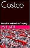 Costco: Portrait of an American Company (Company Portraits)