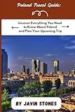 Poland Travel Guide: Uncover Everything You Need to Know About Poland and Plan Your Upcoming Trip