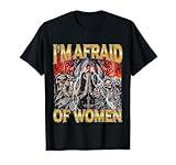 Afraid Of Women - Edgy Skeleton Bootleg Hard Skeleton Meme T-Shirt