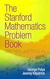 The Stanford Mathematics Problem Book: With Hints and Solutions (Dover Books on Mathematics)