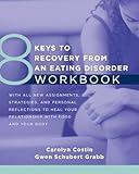 8 Keys to Recovery from an Eating Disorder Workbook (8 Keys to Mental Health)