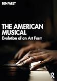 The American Musical: Evolution of an Art Form
