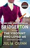 Viscount Who Loved Me, The (Bridgertons Book 2)