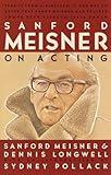 Sanford Meisner on Acting