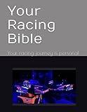 Your Racing Bible: Your racing journey is personal