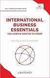 International Business Essentials You Always Wanted to Know (Self-Learning Management Series)