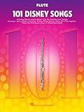 101 Disney Songs for Flute – Sheet Music Songbook | Famous Movie Themes for Beginners and Advanced Players | Hal Leonard Flute Music Book | Instrumental Folio with Melody and Lyrics