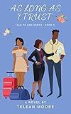 As Long As I Trust (Talk To God Series Book 2)