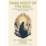 Dark Night of the Soul: A Modern English Journey Through Spiritual Darkness
