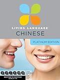 Living Language Chinese, Platinum Edition: A complete beginner through advanced course, including 3 coursebooks, 9 audio CDs, Chinese character guide, complete online course, apps, and live e-Tutoring Pap/Com/Ps Edition by Living Language published by Living Language (2011)