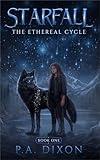 Starfall (The Ethereal Cycle Book 1)