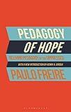 Pedagogy of Hope: Reliving Pedagogy of the Oppressed