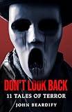 Don't Look Back: 11 Tales of Terror (The Midnight Library)