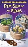 Dim Sum of All Fears: A Noodle Shop Mystery (A Noodle Shop Mystery, 2)