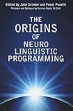 Origins of Neuro Linguistic Programming