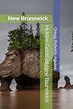 Hidden Gems of New Brunswick: Panache New Brunswick (Canada with Panache)