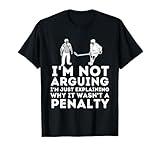Explaining Why It Wasn't A Penalty - Ice Hockey Player Gift T-Shirt