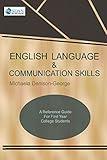 English Language & Communication Skills: A Reference Guide for First Year College Students