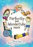 Perfectly and Wonderfully Made