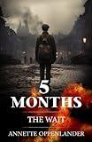 5 Months: The Wait (Biographical WWII Stories for Teens)