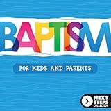 Baptism: For Kids and Parents
