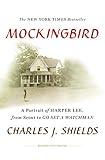 Mockingbird: A Portrait of Harper Lee: From Scout to Go Set a Watchman