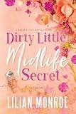 Dirty Little Midlife Secret: A Later In Life Romantic Comedy (Heart’s Cove Hotties)