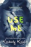 Use Me: A Romantic Suspense Thriller (Dangerously Intertwined Book 1)