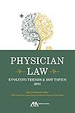 Physician Law: Evolving Trends & Hot Topics 2018