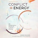 Conflict = Energy: The Transformative Practice of Authentic Relating