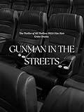 Gunman In The Streets The Thriller of All Thrillers 1950 Film Noir Crime Drama