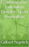 Contemporary Journalism Practice: Sport Journalism