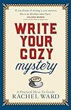 Write Your Cozy Mystery: A Practical How-To Guide