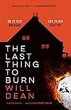 The Last Thing to Burn: Gripping and unforgettable, one of the most highly anticipated releases of 2021