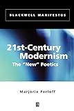 21st-Century Modernism: The "New" Poetics