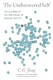 The Undiscovered Self: The Dilemma of the Individual in Modern Society