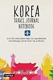 Korea Travel Journal Notebook: 16 Pages of Travel Tips & Useful Phrases followed by 106 Blank & Lined Pages for Journaling & Sketching