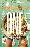 Cooking for One: Easy Recipes Packed into 50 Pages