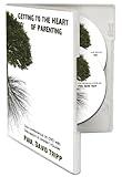 Getting to the Heart of Parenting - A Live Conference on DVD