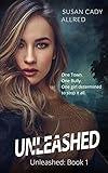 Unleashed: A Teen Spy Mystery Thriller (Unleashed Book 1)