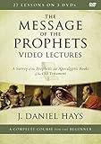 The Message of the Prophets Video Lectures: A Survey of the Prophetic and Apocalyptic Books of the Old Testament