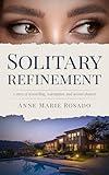 Solitary Refinement: A Story of Reconciling, Redemption, and Second Chances