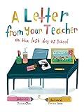A Letter From Your Teacher: On the Last Day of School (The Classroom Community Collection)
