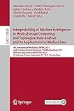 Interpretability of Machine Intelligence in Medical Image Computing, and Topological Data Analysis and Its Applications for Medical Data (Image ... Vision, Pattern Recognition, and Graphics)