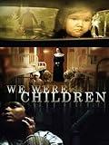 We Were Children