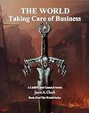 Taking Care of Business: A Litrpg and Gamelit Series (The World Book 18)